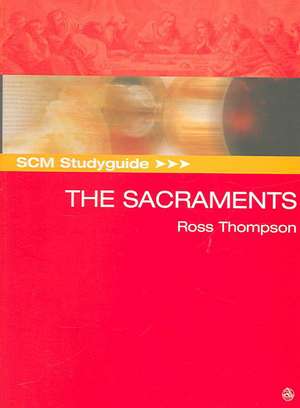 SCM Studyguide: The Sacraments de Ross Thompson