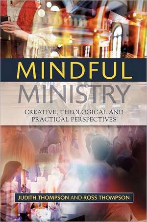 Mindful Ministry de Judith Thompson