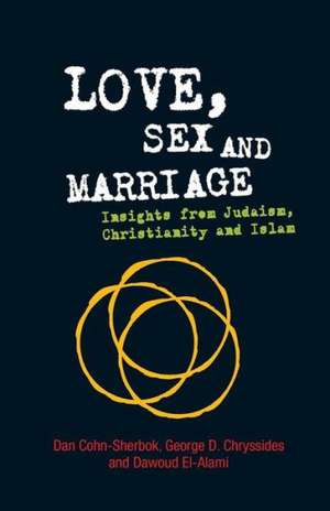 Love, Sex and Marriage de Dan Cohn Sherbok