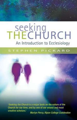 Seeking the Church de Stephen Pickard