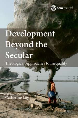 Development Beyond the Secular de Catherine Loy