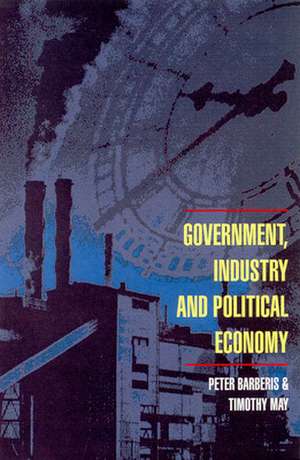 Government, Industry And Political Economy de BARBERIS