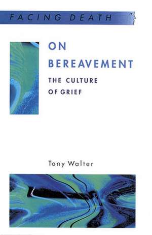 On Bereavement de Tony Walter