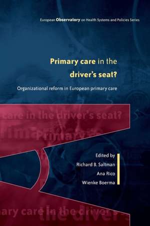 Primary Care in the Driver's Seat? de Richard Saltman