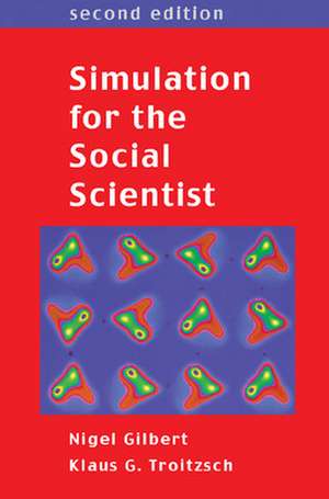 Simulation for the Social Scientist de Nigel Gilbert