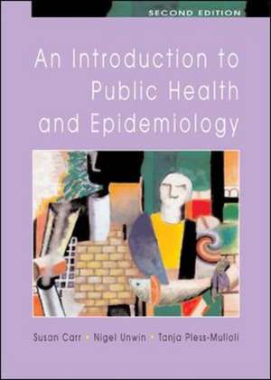 An Introduction to Public Health and Epidemiology de Susan Carr