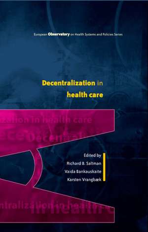 Decentralization in Health Care: Strategies and Outcomes de Richard Saltman