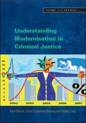 Understanding Modernisation in Criminal Justice de Paul Senior