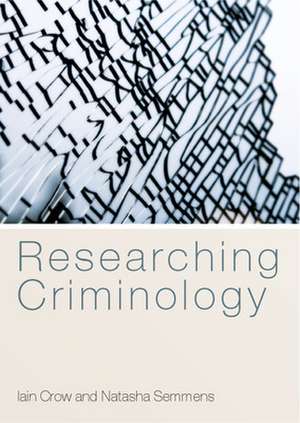 Researching Criminology de Iain Crow