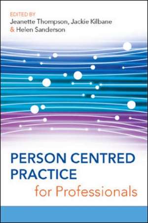 Person Centred Practice for Professionals de Jeanette Thompson