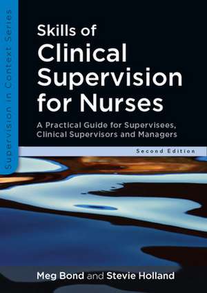 Skills of Clinical Supervision for Nurses de Meg Bond