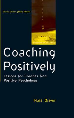 Coaching Positively de Matt Driver