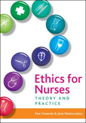 Ethics for Nurses: Theory and Practice de Pam Cranmer