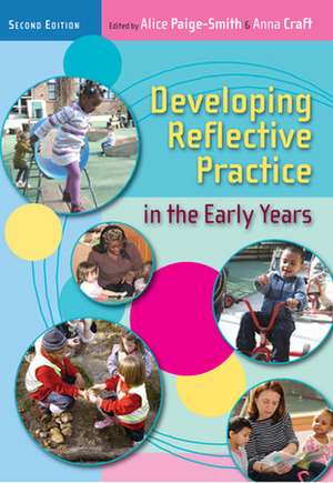 Developing Reflective Practice in the Early Years de Alice Paige-Smith