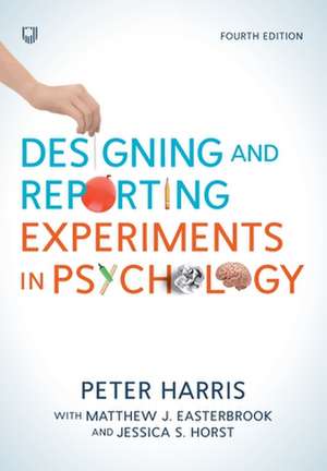 Designing and Reporting Experiments in Psychology de Peter Harris