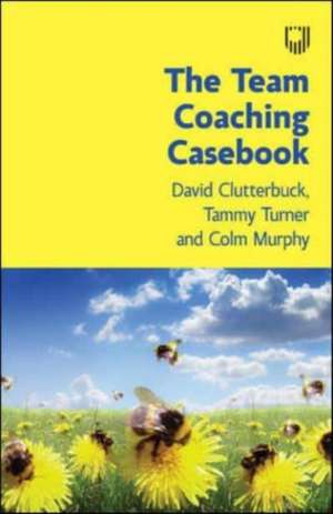 The Team Coaching Casebook de David Clutterbuck