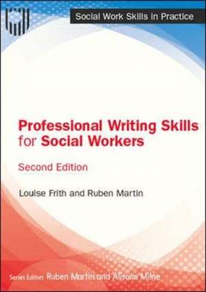 Professional Writing Skills for Social Workers, 2e de Louise Frith