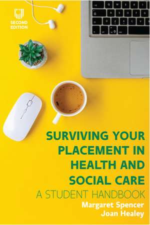 Surviving your Placement in Health and Social Care de Joan Healey