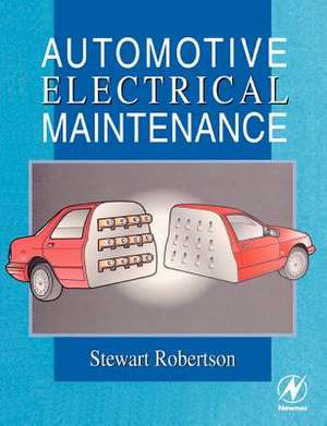 Automotive Electrical Maintenance de Stewart Robertson