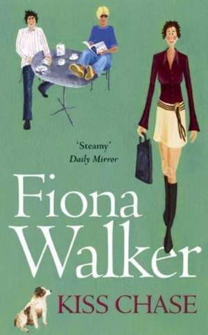 Kiss Chase de Fiona Walker