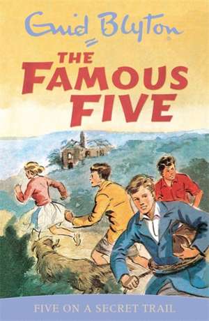 Famous Five: Five On A Secret Trail de Enid Blyton