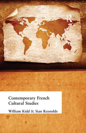 Contemporary French Cultural Studies de William Kidd