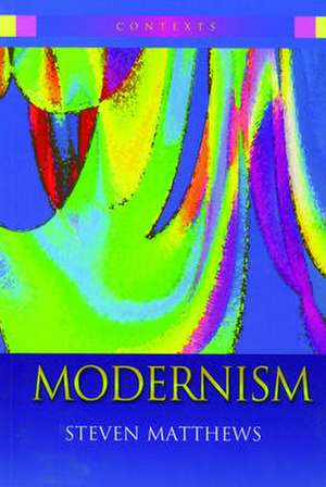 Modernism de Steven Matthews