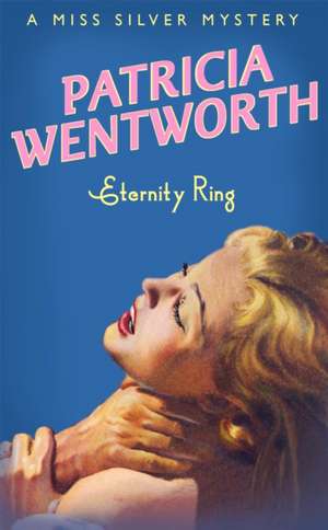 Eternity Ring de Patricia Wentworth