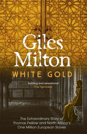 White Gold de Giles Milton