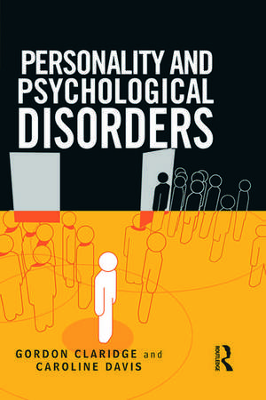 Personality and Psychological Disorders de Gordon Claridge