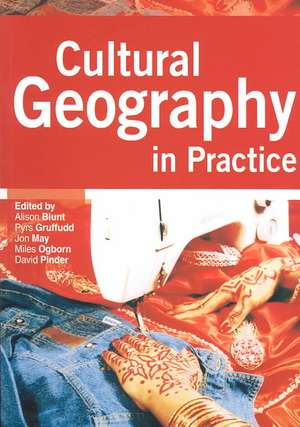 CULTURAL GEOGRAPHY IN PRACTICE de Miles Ogborn