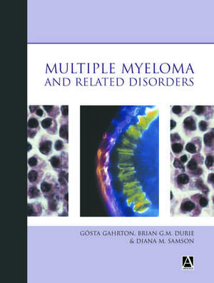 Multiple Myeloma and Related Disorders de Gosta Gahrton