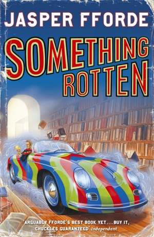 Something Rotten de Jasper Fforde