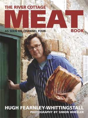 The River Cottage Meat Book de Hugh Fearnley-Whittingstall