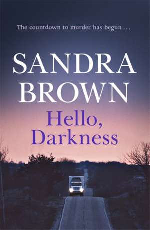 Brown, S: Hello, Darkness