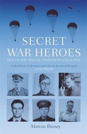 Secret War Heroes de Marcus Binney