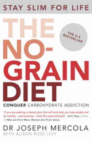 The No-Grain Diet de Joseph Mercola