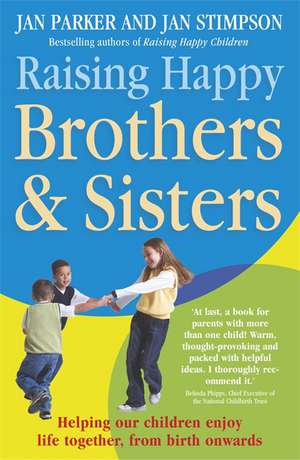 Raising Happy Brothers and Sisters de Jan Parker