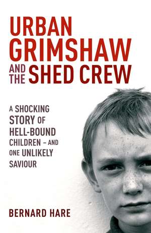 Urban Grimshaw and The Shed Crew de BERNARD HARE