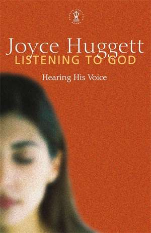 Listening To God de Joyce Huggett