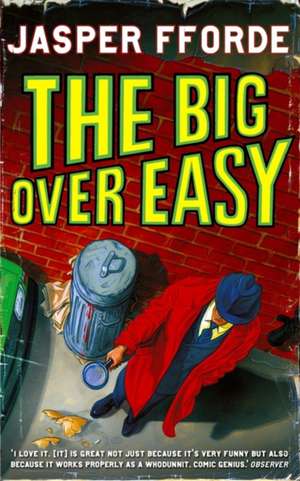 The Big Over Easy de Jasper Fforde