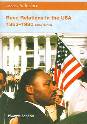 Race Relations in the USA 1863-1980 de Vivienne Sanders