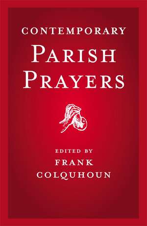 Colquhoun, F: Contemporary Parish Prayers