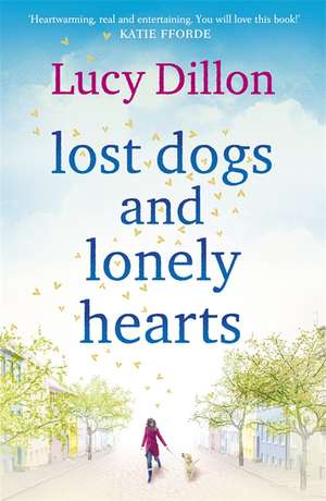 Lost Dogs and Lonely Hearts de Lucy Dillon