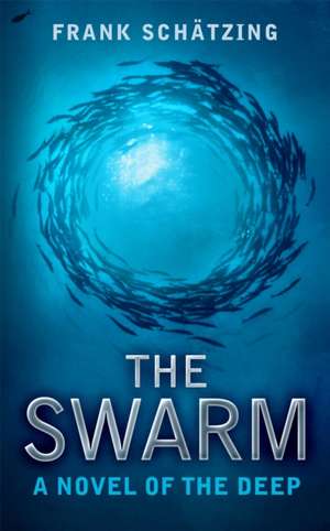 The Swarm de Frank Schätzing