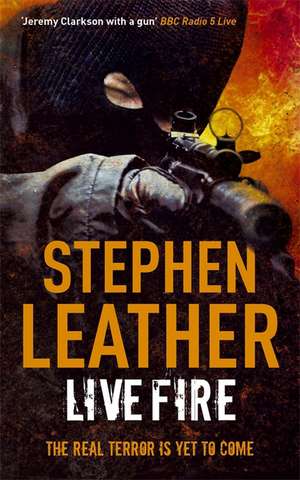 Live Fire de Stephen Leather