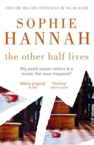 The Other Half Lives de Sophie Hannah