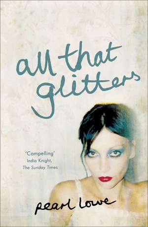 All that Glitters de Pearl Lowe