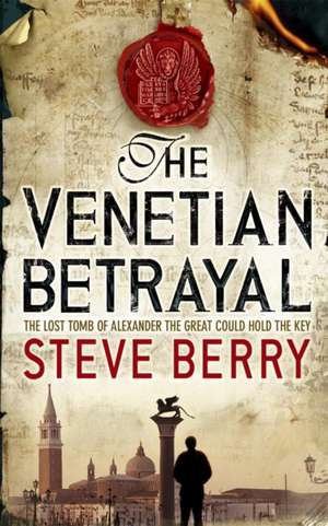 The Venetian Betrayal de Steve Berry