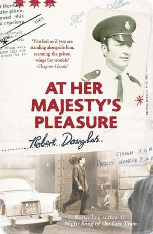 At Her Majesty's Pleasure de Robert Douglas